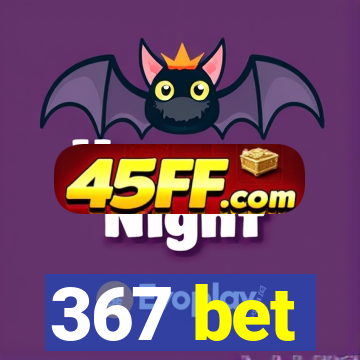 367 bet